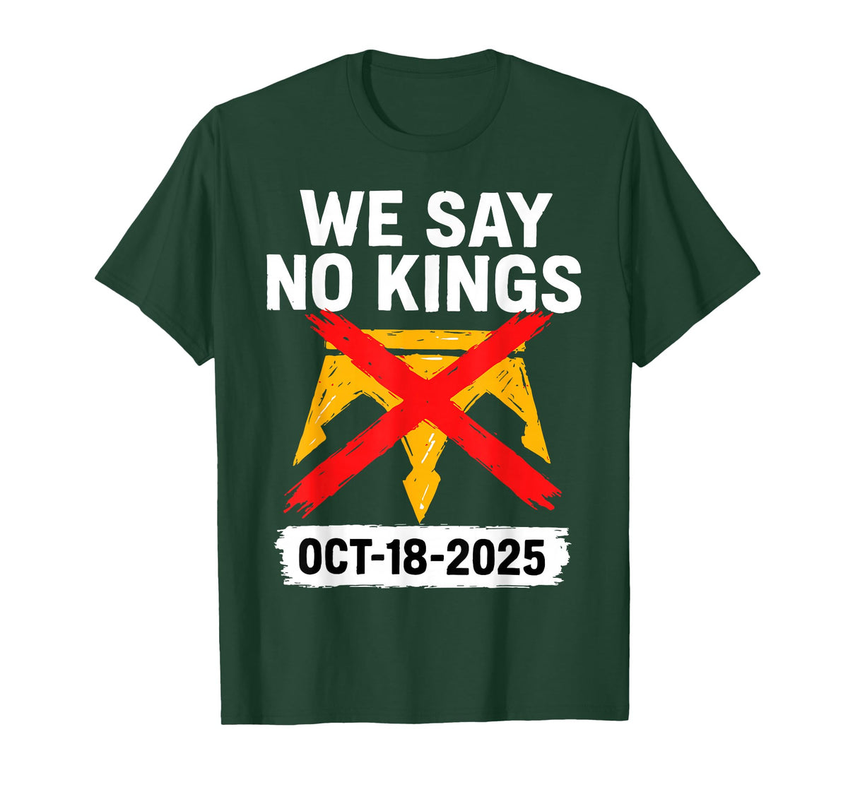 We Say No-Kings Oct 18 2025 T-Shirt