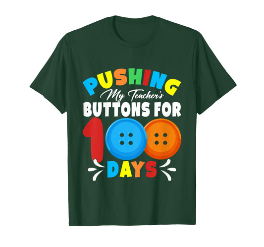 Pushing My Teacher's Buttons for 100 Days of School Kids T-Shirt