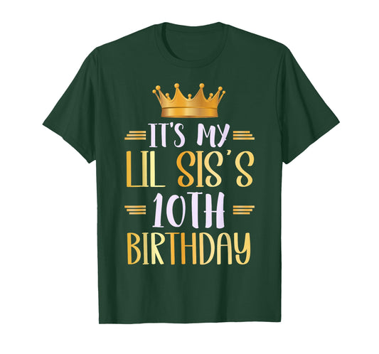 It's My Lil SIS's 10th Birthday Happy 10 Years Old T-Shirt