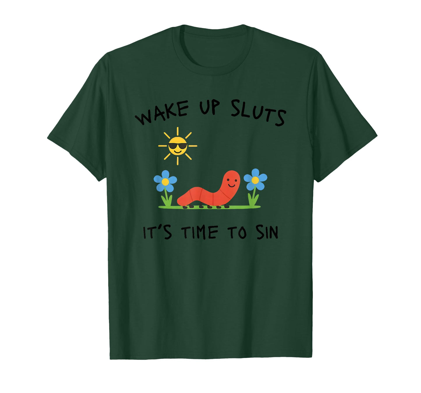 Wake Up Sluts It's Time to Sin, Funny Animal Meme T-Shirt