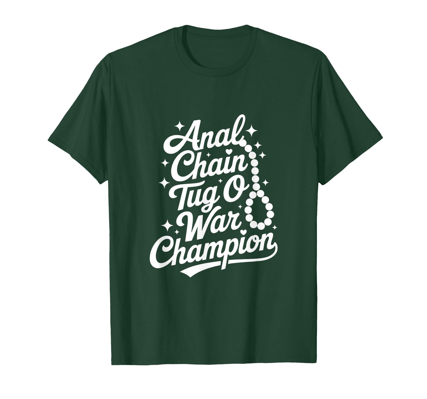 Anal Chain Tug O War Champion Naughty Humor T-Shirt