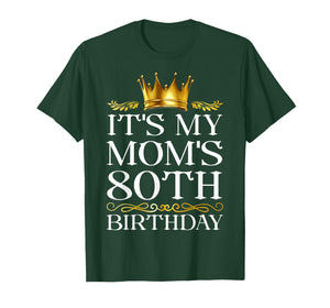 It's My Mom's 80th Birthday Happy Birthday 80 Years Old T-Shirt
