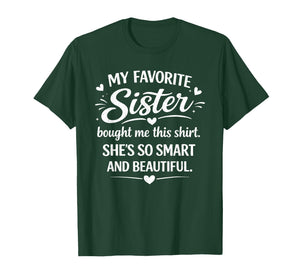 My Favorite Sister Bought Me This Shirt Funny Brother T-Shirt