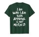 (Back) I Am Who I Am Your Approval Isn't Needed Funny Saying T-Shirt