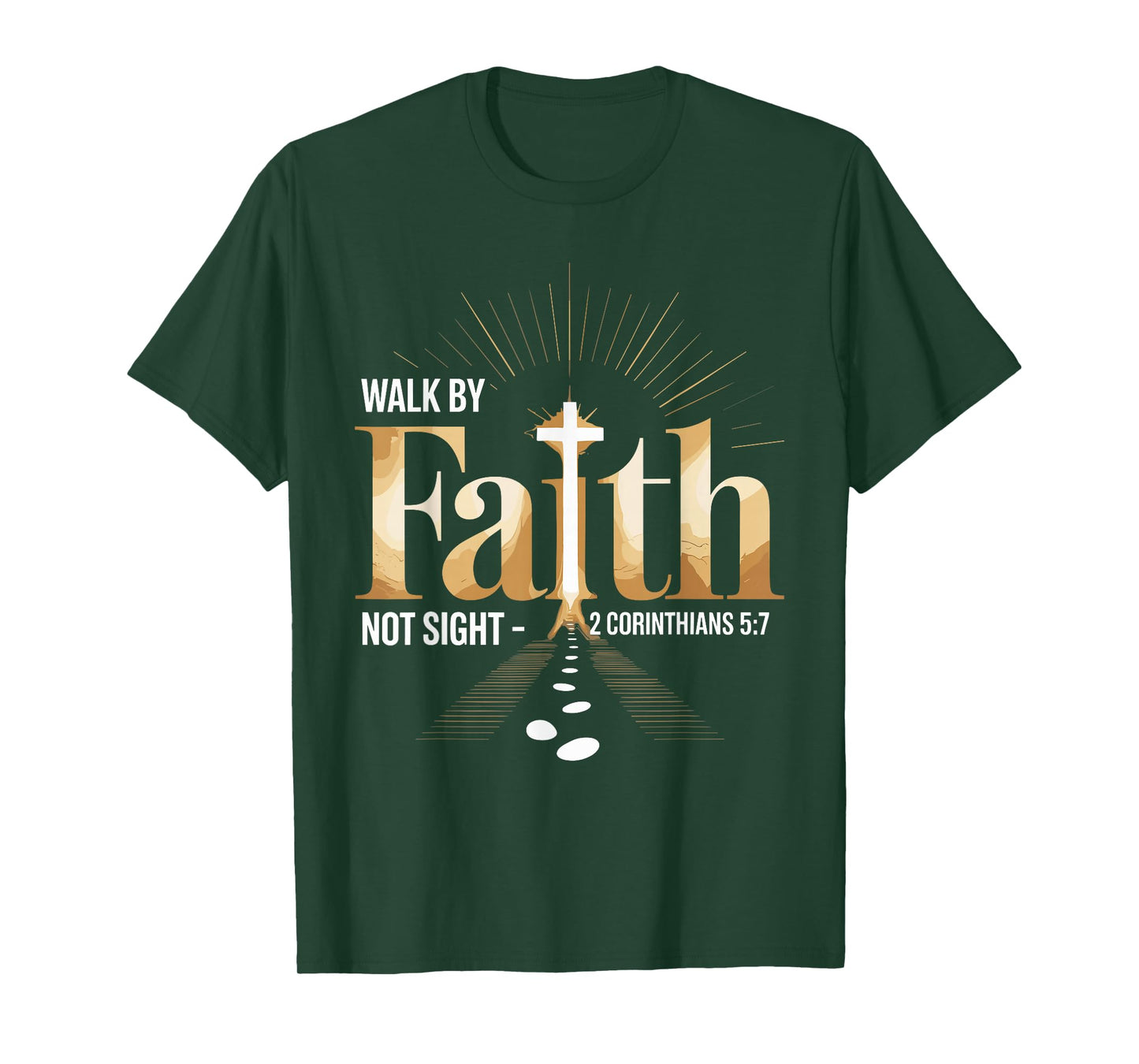 Walk by Faith Not by Sight Prayer Cloth for Christians T-Shirt