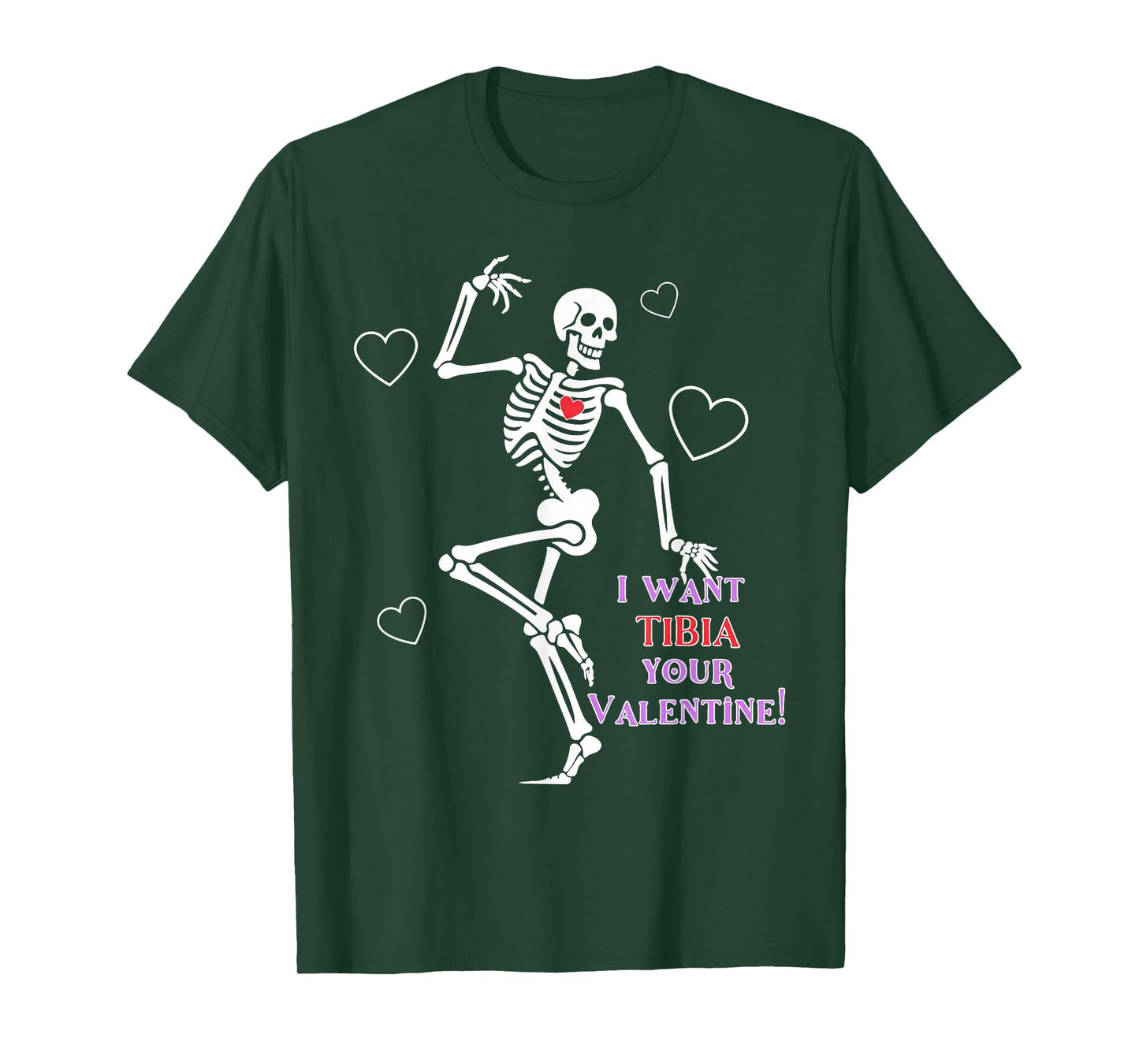 Skeleton Orthopedic Surgeon I Want Tibia Your Valentines T-Shirt