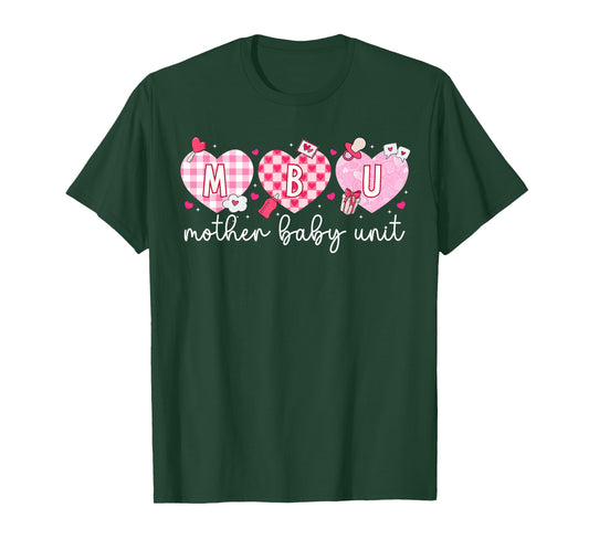 Valentine MBU Valentines Day Mother Baby Unit Nurse T-Shirt