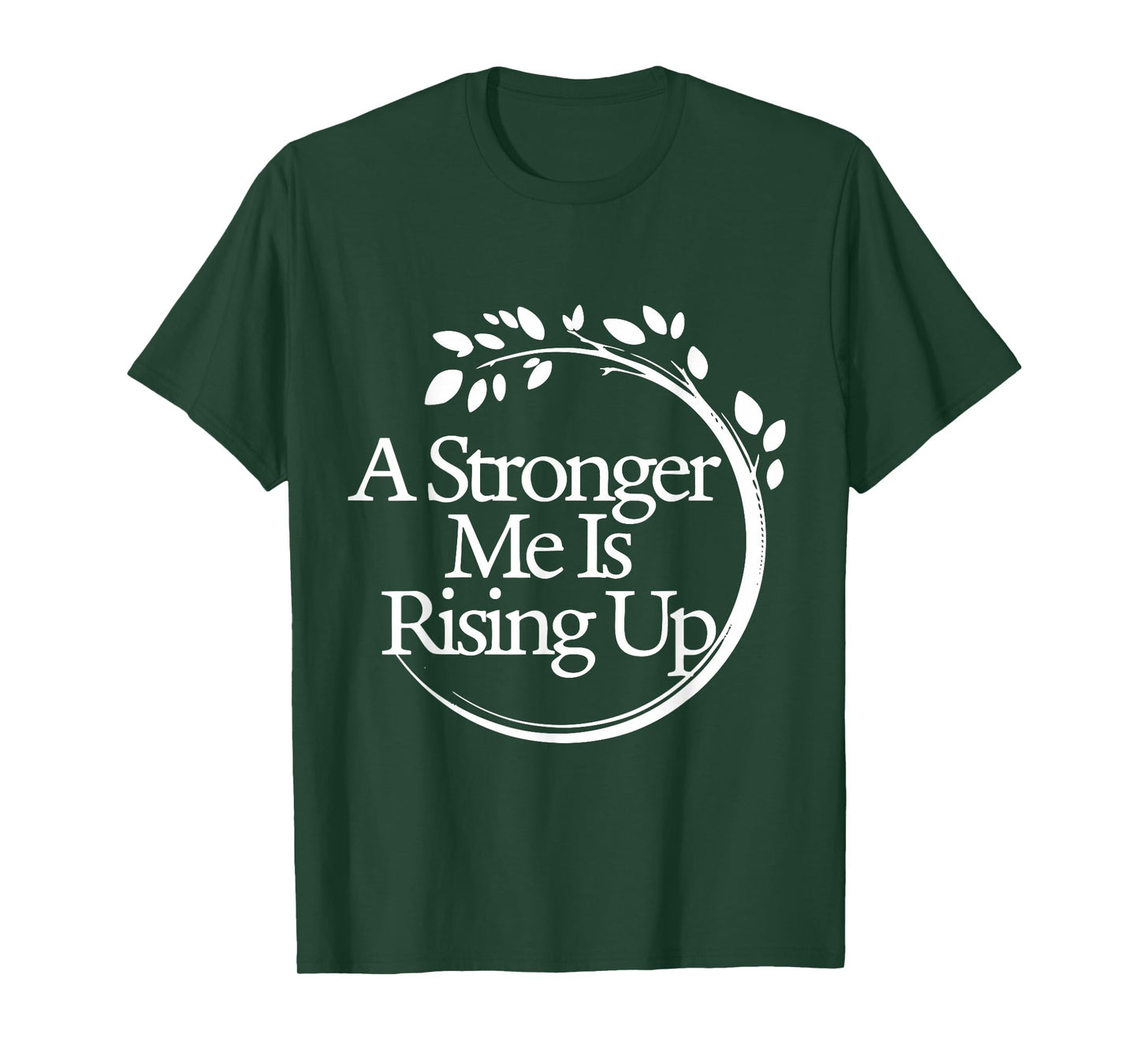 A Stronger Me is Rising Up T-Shirt