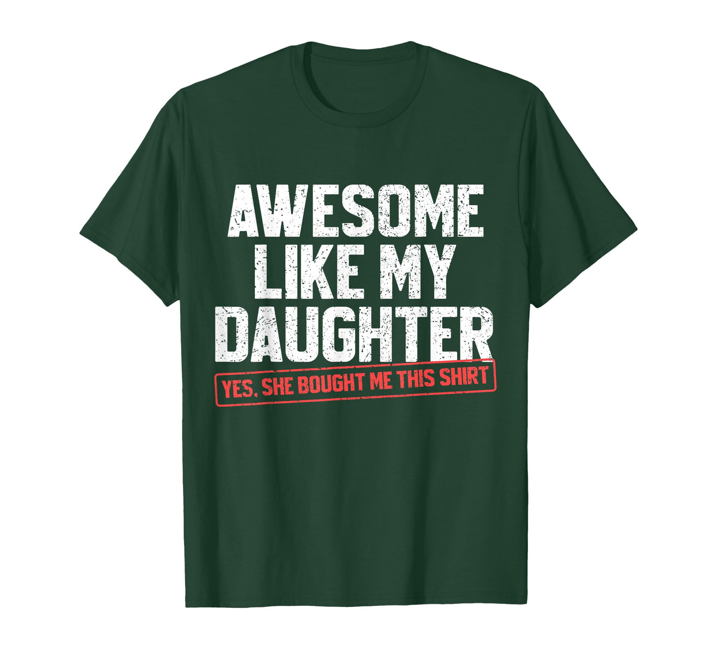 Awesome Like My Daughter Funny Dad Daddy Papa Mom Mama T-Shirt