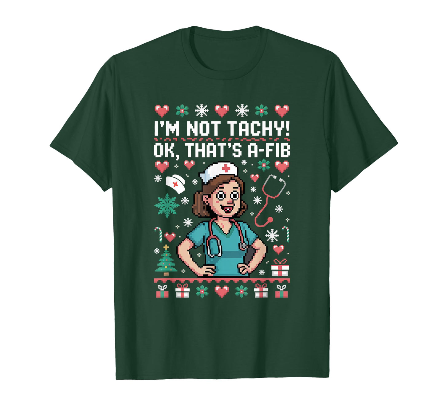 I'm Not Tachy Nursing Scrubs Funny Nurse Ugly Christmas T-Shirt