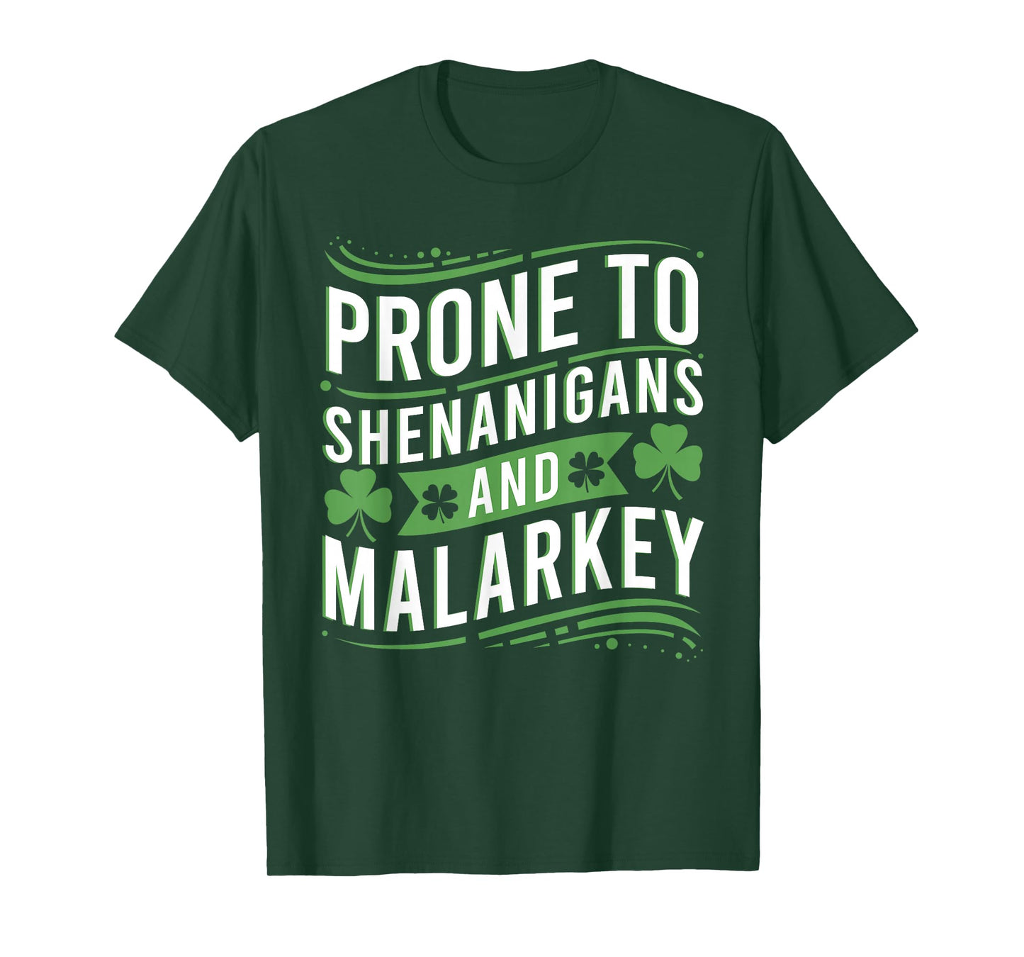 Prone to Shenanigans and Malarkey Funny St Patricks Day Boys T-Shirt