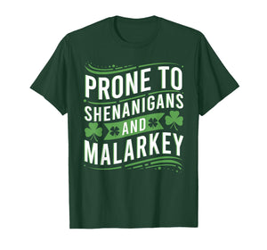 Prone to Shenanigans and Malarkey Funny St Patricks Day Boys T-Shirt