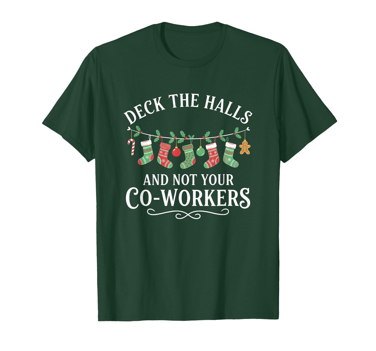 Christmas Deck The Halls and Not Your Co-Workers Funny Party T-Shirt