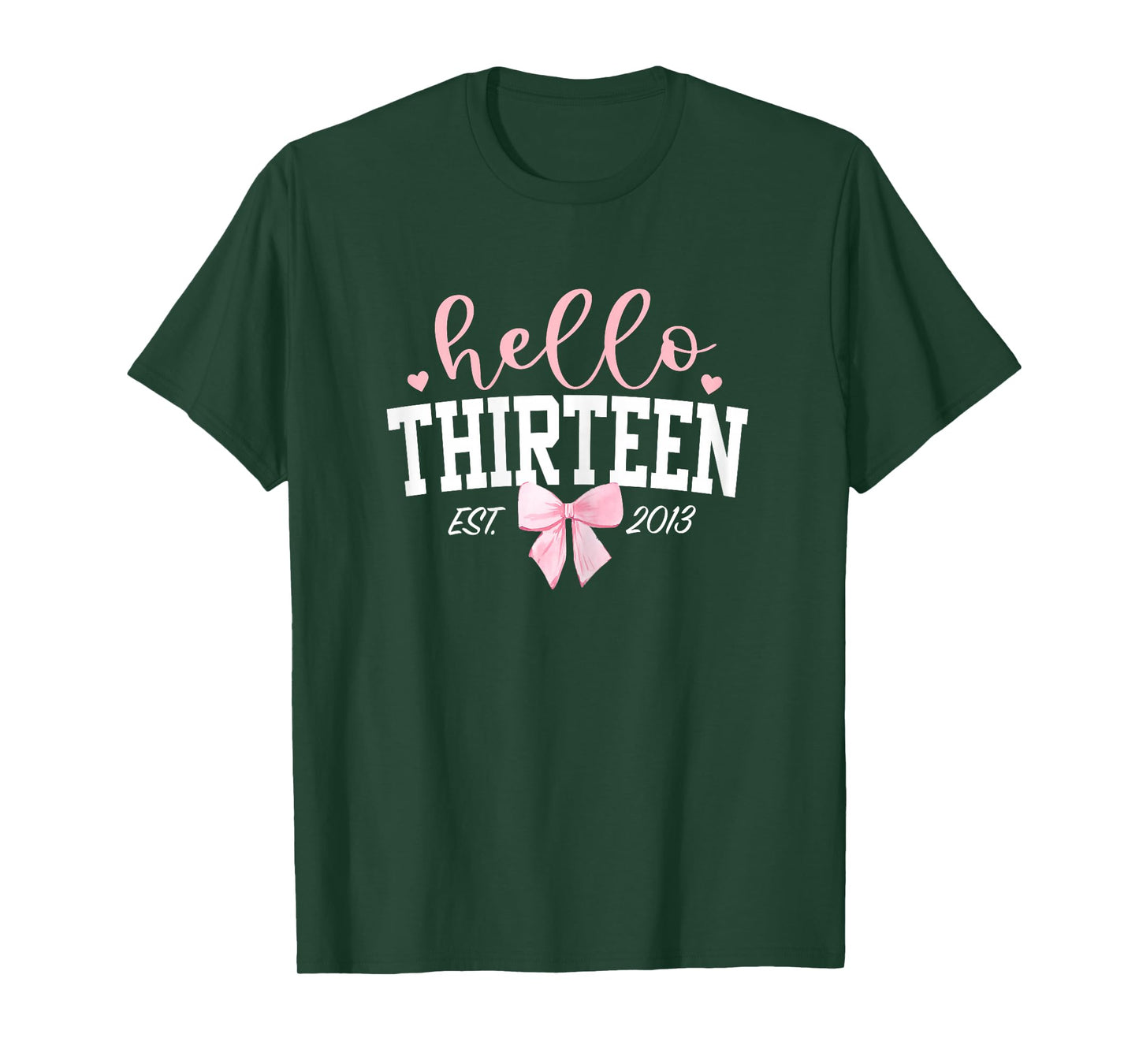 Hello Thirteen Est 2013 13th Birthday Girl Turning 13 T-Shirt