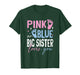 Pink or Blue Big-Sister Loves You Gender Reveal Women Girls T-Shirt