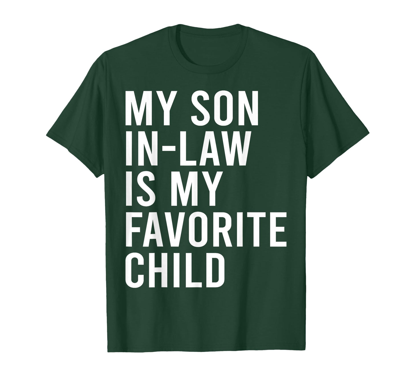 My Son in Law is My Favorite Child Funny Family Matching T-Shirt
