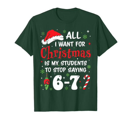 Students Saying 6-7 67 Six Seven Funny Teacher Christmas T-Shirt