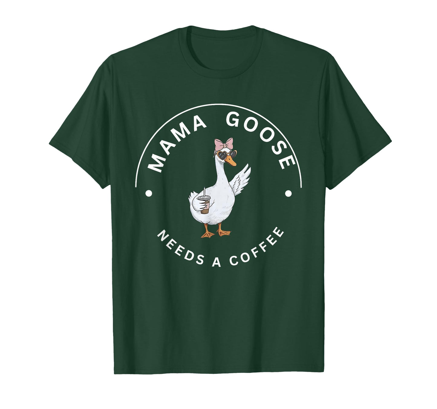 Mama Goose Needs A Coffee Funny Mom Life Quote T-Shirt