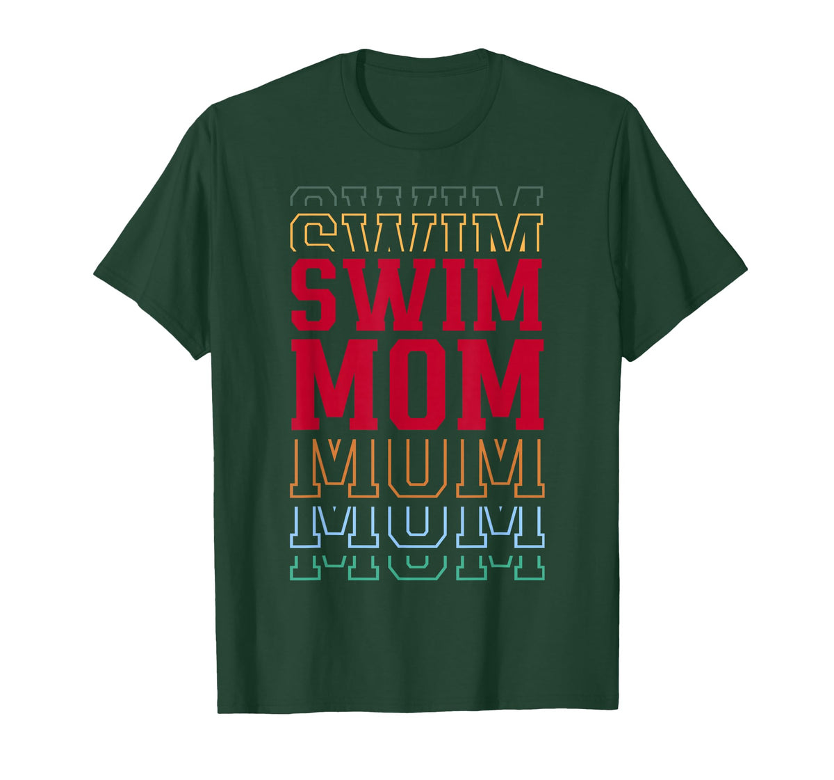 Swim Mom Funny Layered Text Mother Mama Swimmer T-Shirt