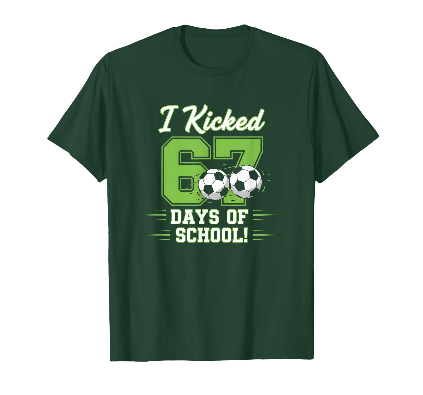 I Kicked 67 Days of School Soccer Boys Kids Funny 6 7 Meme T-Shirt