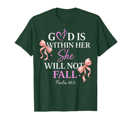 God is Within Her She Will Not Fall Psalms 46:5 T-Shirt