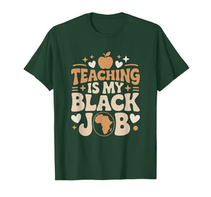 Teaching is My Black Job, Afro African Roots School Teacher T-Shirt