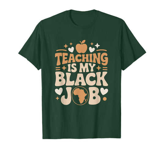 Teaching is My Black Job, Afro African Roots School Teacher T-Shirt
