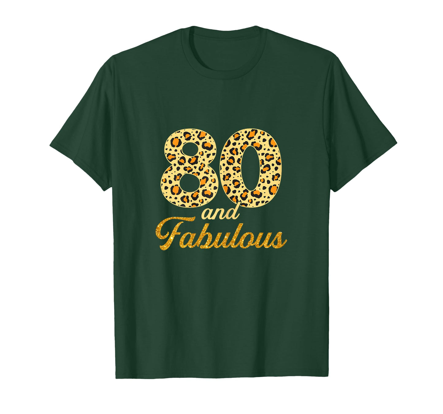 80 and Fabulous Leopard 80th Birthday Gift 80 Year Old Women T-Shirt