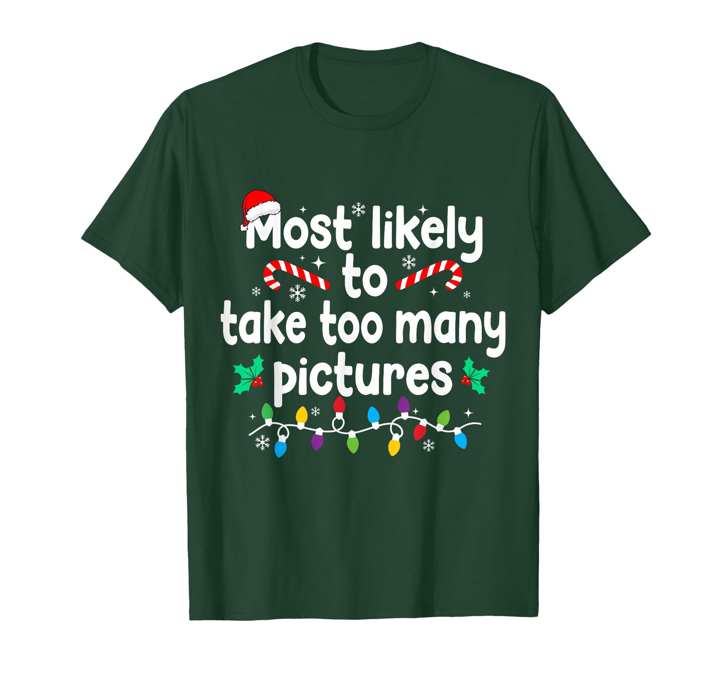 Most Likely to Take Too Many Pictures Christmas Pajamas T-Shirt
