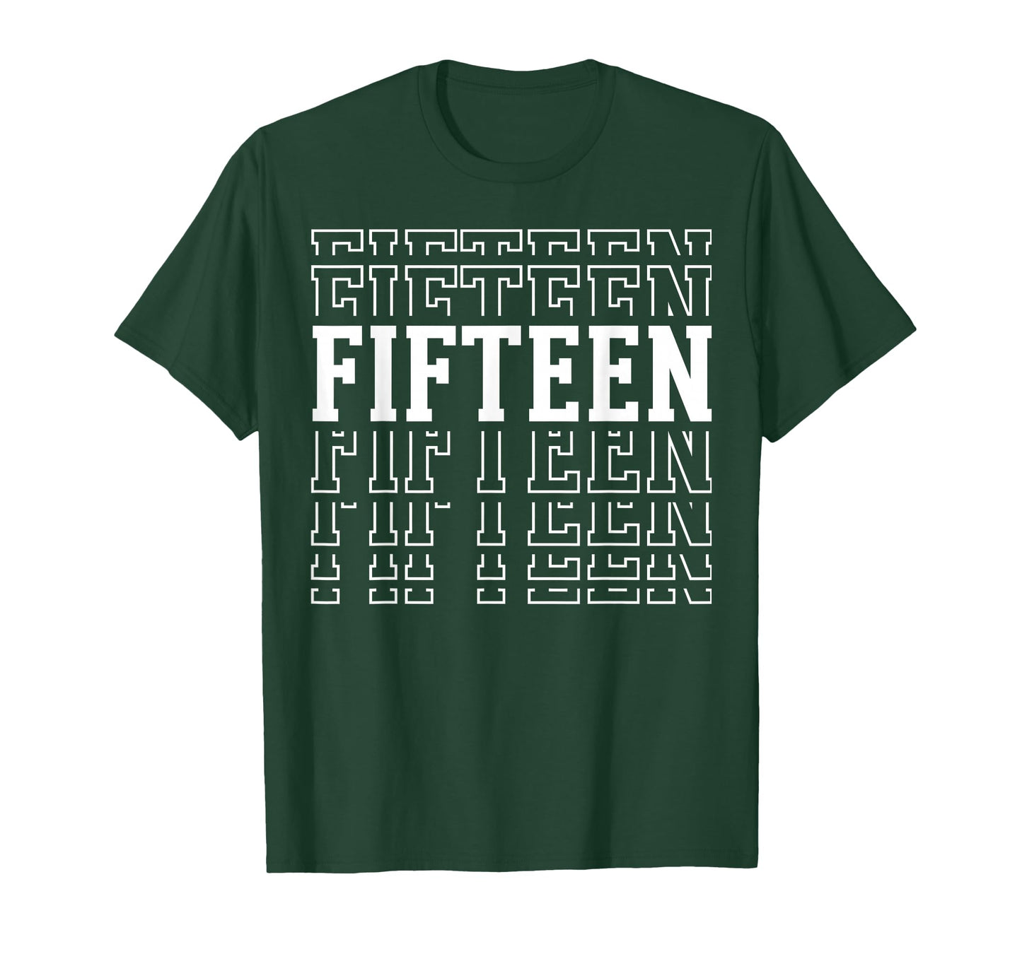 Fifteen 15th Birthday Layered Text 15 Year Old T-Shirt