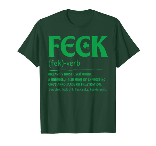 Feck Definition Irish Day St Patrick Day Funny Saying Quote T-Shirt