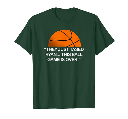 They Just Tased Ryan Ball Game Basketball Meme Funny Quote T-Shirt