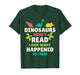 Dinosaurs Didn’t Read Funny Teacher Gift Classroom Humor T-Shirt