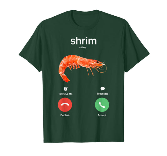 Shrim Calling Funny Meme Shrim is Calling Misspelled T-Shirt