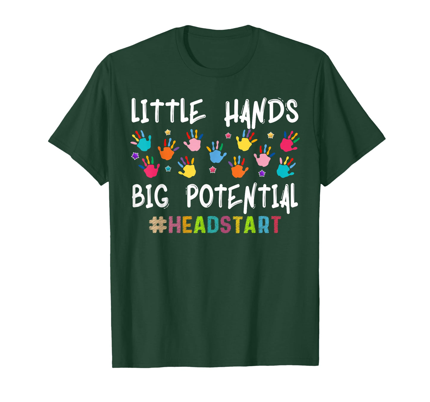 Little Hands Big Potential Headstart Teacher T-Shirt