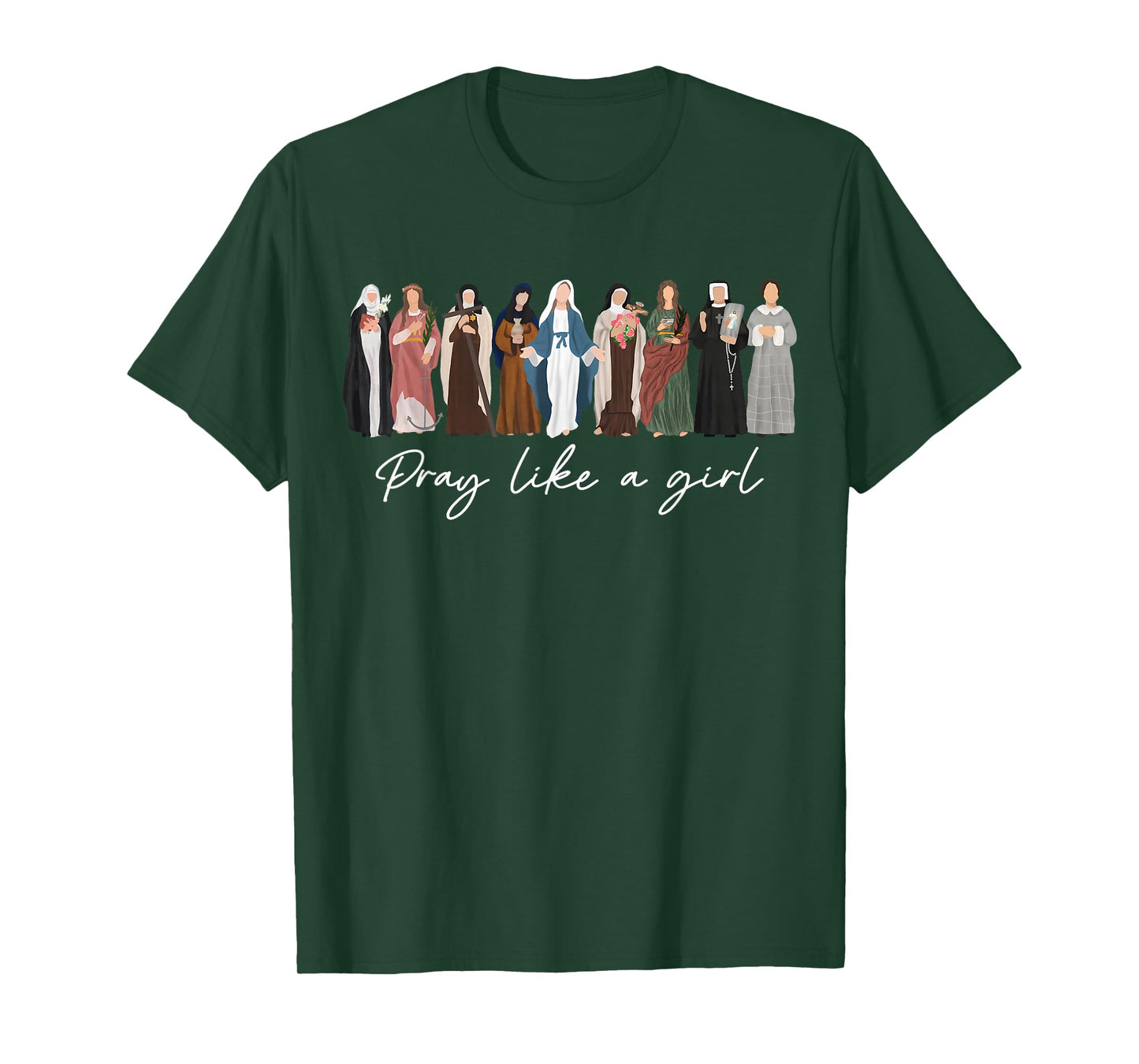 Pray Like A Girl Female Saints Catholic Christian Religious T-Shirt