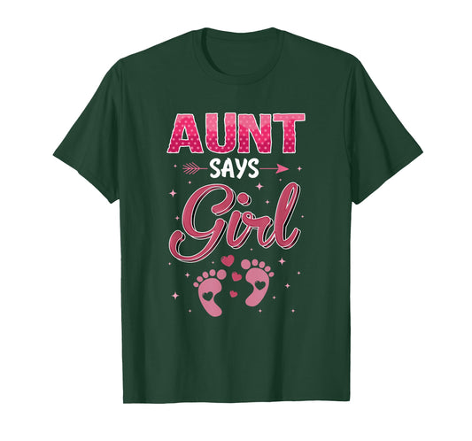 Gender Reveal Aunt Says Girl Baby Matching Family Set T-Shirt