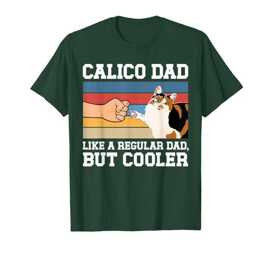 Calico Cat Dad Definition Calico Cat Owner Calico Cat Lover T-Shirt