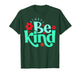 Always Be Kind Inspirational Quote World Kindness Day Kids T-Shirt