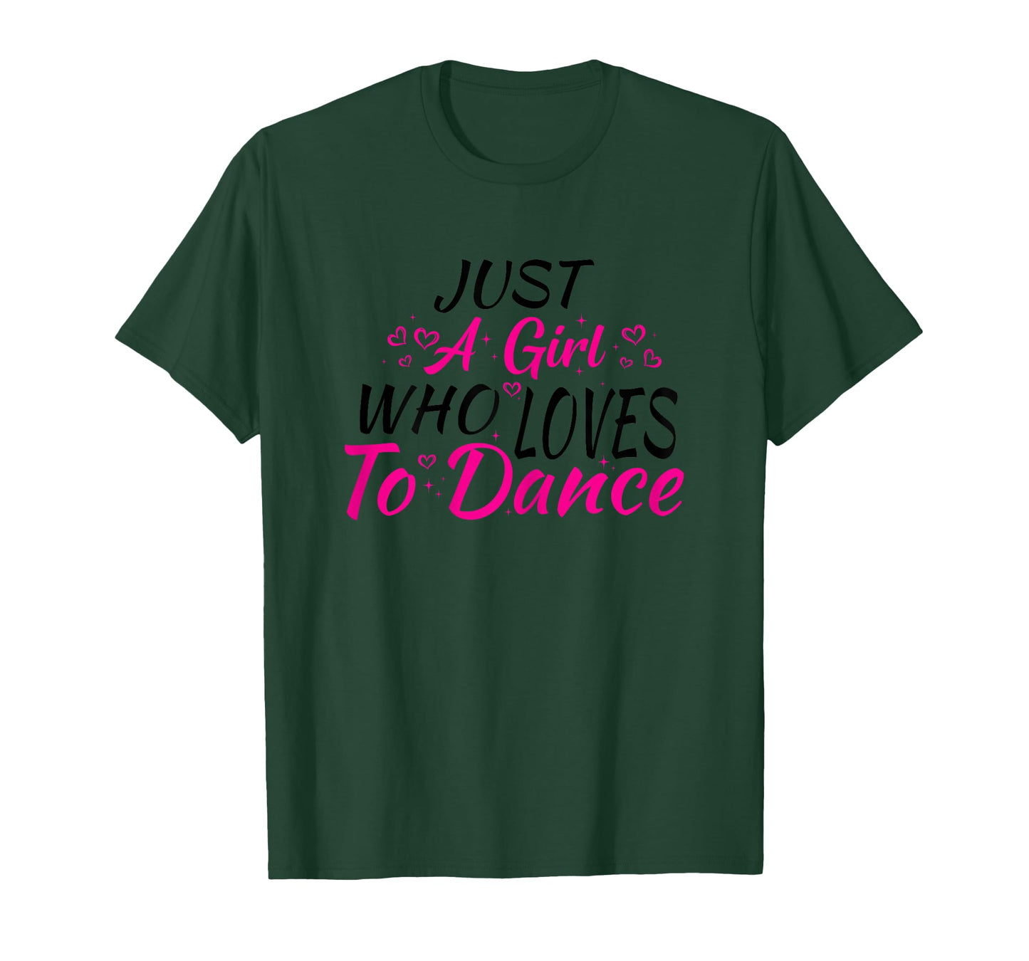 Just A Girl Who Loves to Dance T-Shirt