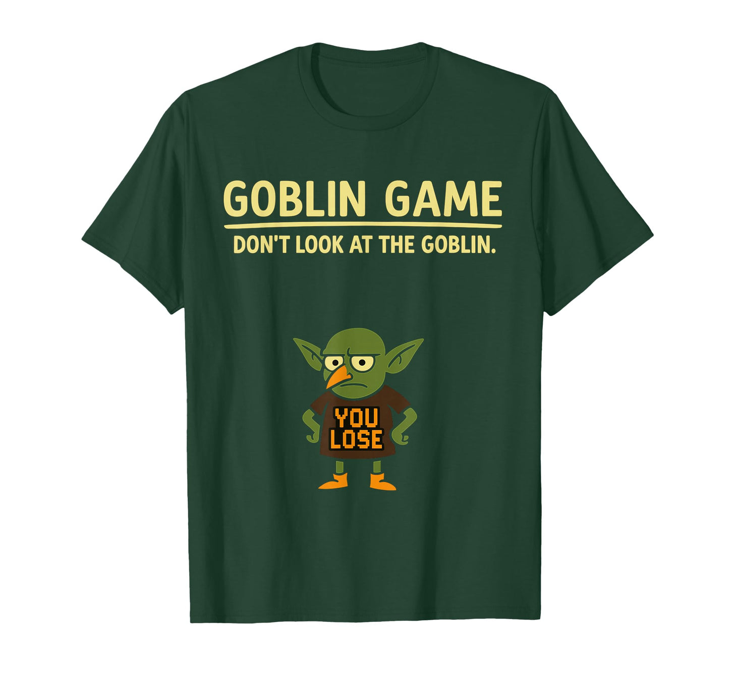 Joke Pun Funny Halloween Goblin Game Dont Look at The Goblin T-Shirt