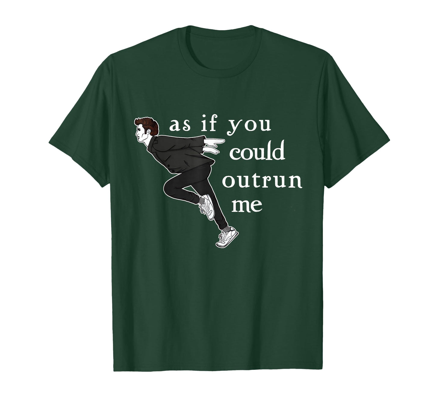 As If You Could Outrun Me Funny Meme T-Shirt