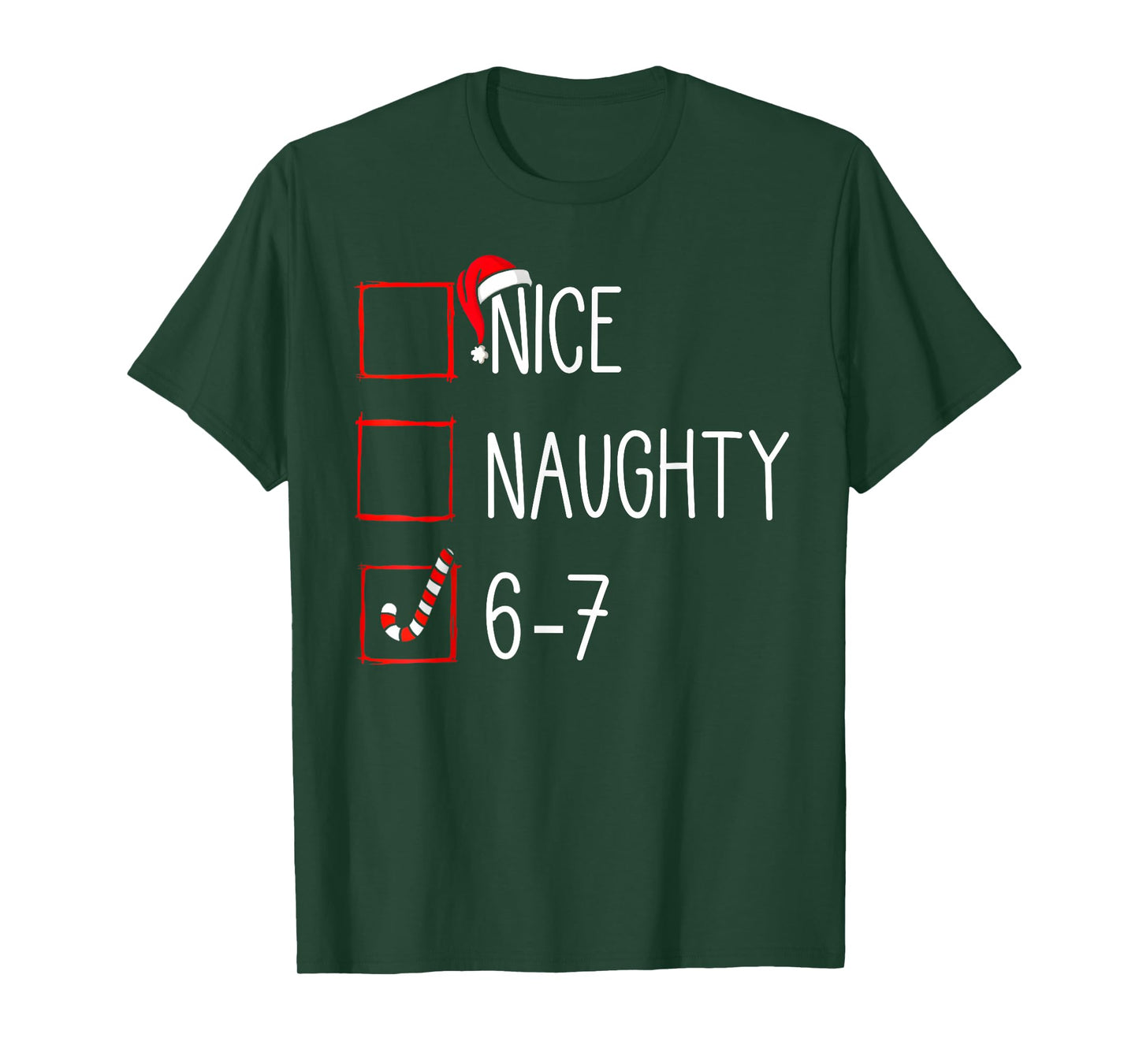 Christmas List Nice Naughty 6 7 Funny Six Seven Meme 67 Xmas T-Shirt
