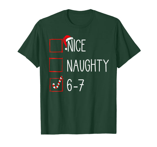 Christmas List Nice Naughty 6 7 Funny Six Seven Meme 67 Xmas T-Shirt