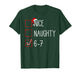 Christmas List Nice Naughty 6 7 Funny Six Seven Meme 67 Xmas T-Shirt