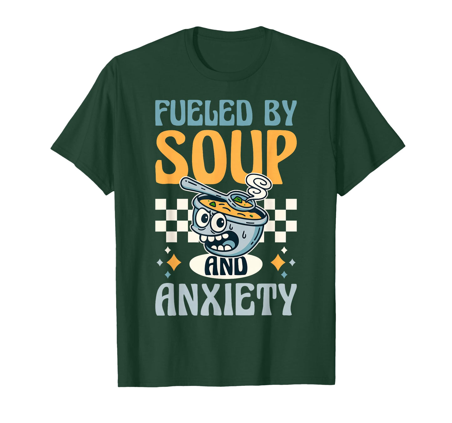 Fueled by Soup and Anxiety T-Shirt