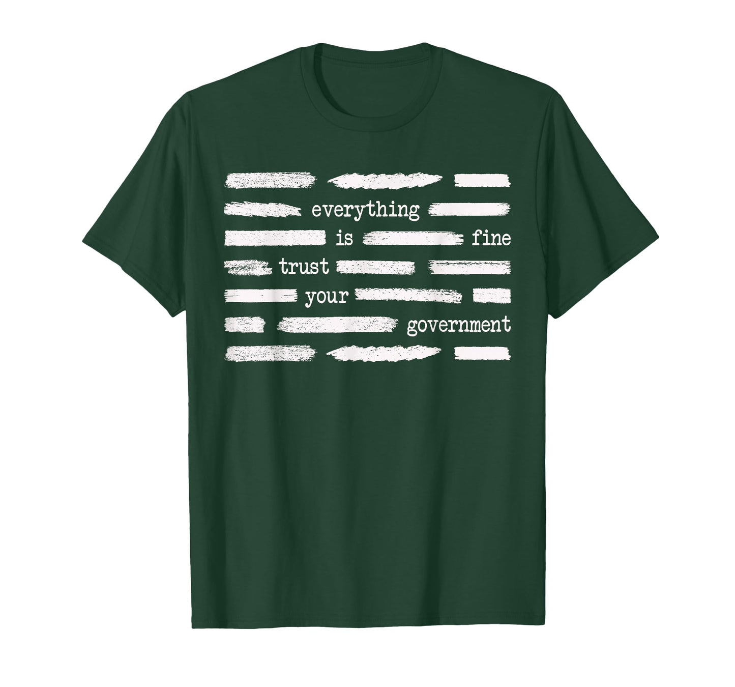 Everything is Fine Trust Your Government Funny Saying Quote T-Shirt