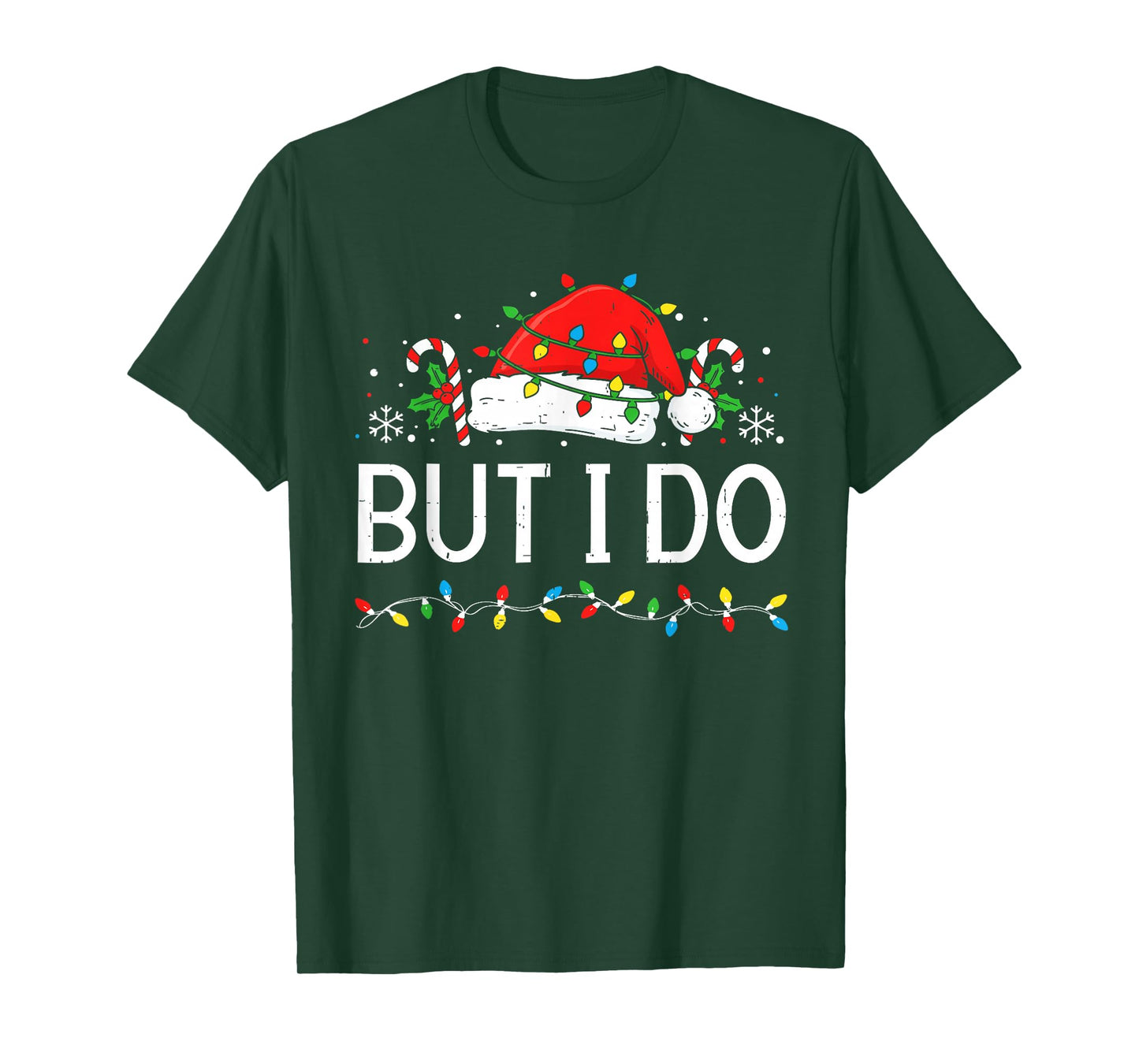 But I Do Matching Christmas Outfits Funny Couple Men Women T-Shirt