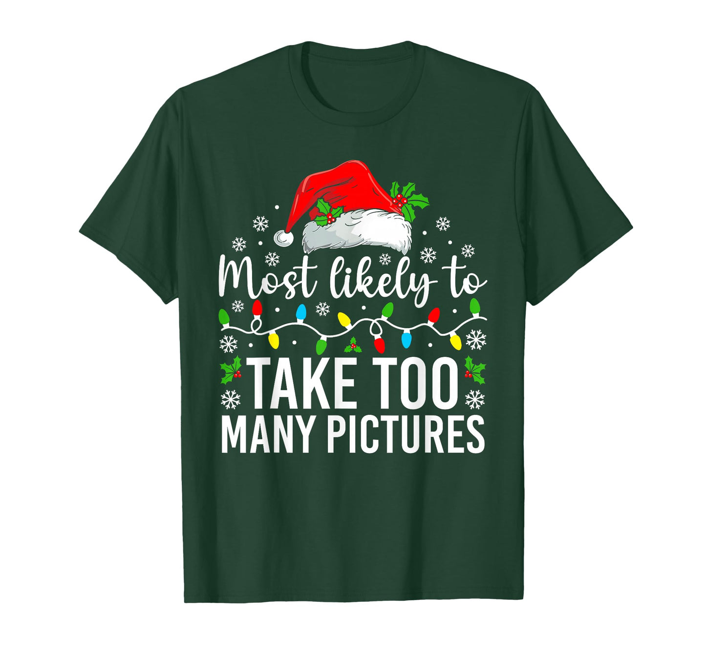 Most Likely to Take Too Many Pictures Christmas Family T-Shirt