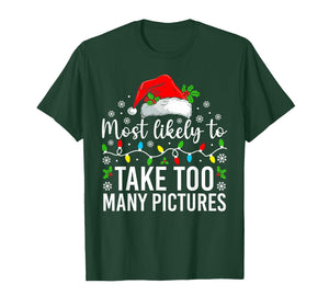 Most Likely to Take Too Many Pictures Christmas Family T-Shirt